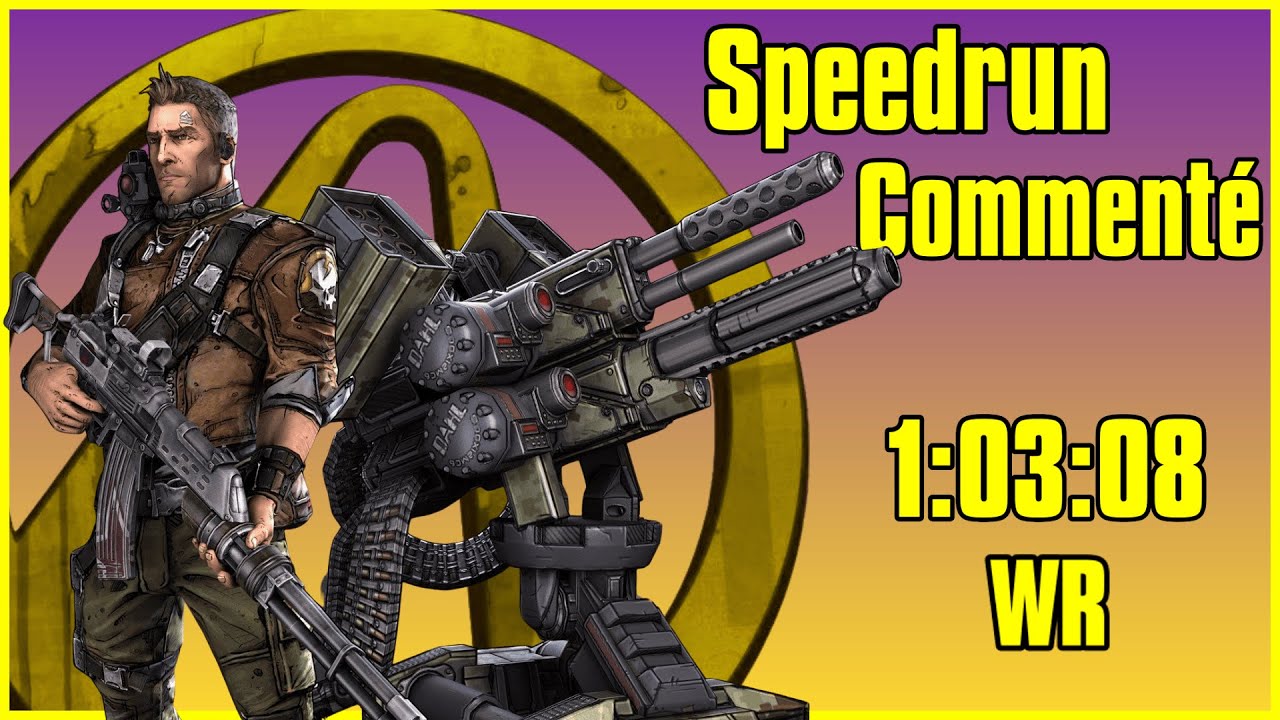 Borderlands 2 - Speedrun Commenté FR - UVHM Geared en 1:03:08 par darksmoke11 (WR)