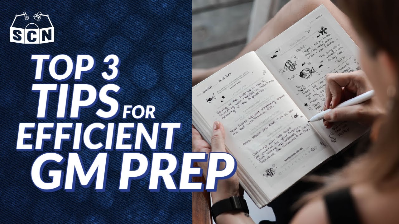 Gamemaster Like a Pro - 3 Tips for Efficient GM Prep