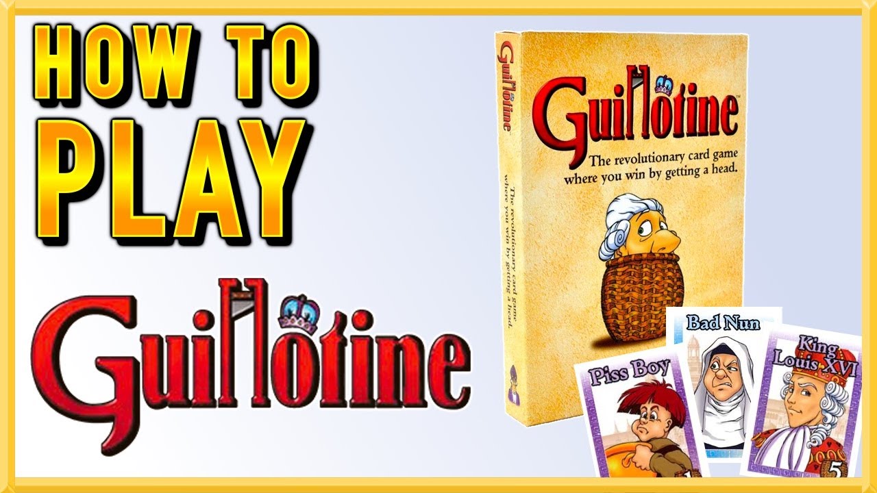 HOW TO PLAY GUILLOTINE