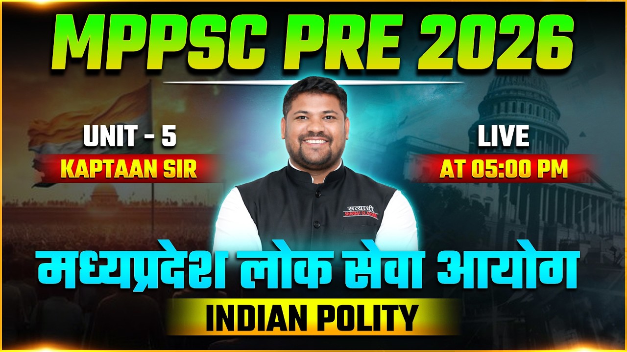 INDIAN POLITY,  MPPSC PRE 2026, MPPSC PRELIMS EXAM 2026, INDIAN POLITY FOR MPPSC PRE