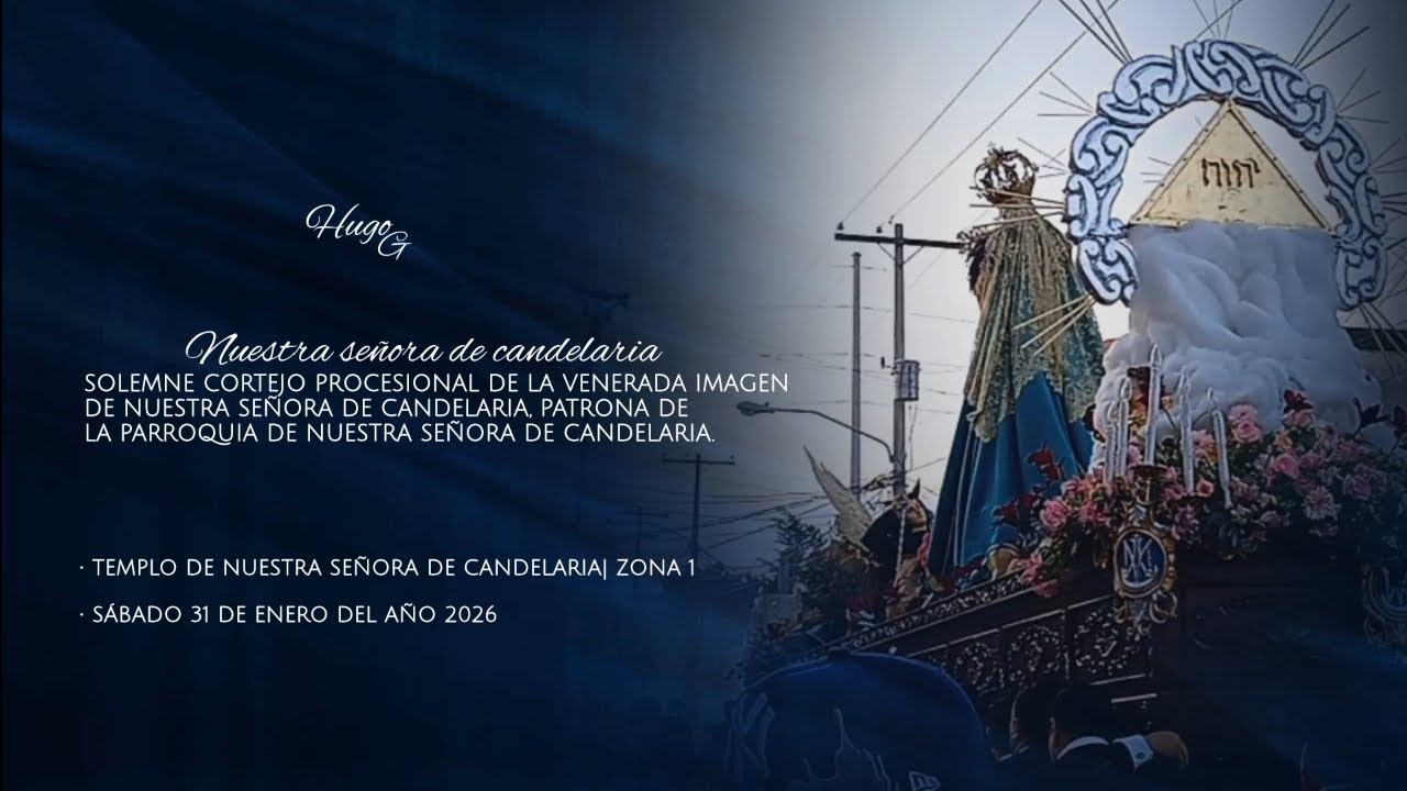 María de mi niñez / Procesión de nuestra señora de candelaria - Templo de candelaria | Enero 2026