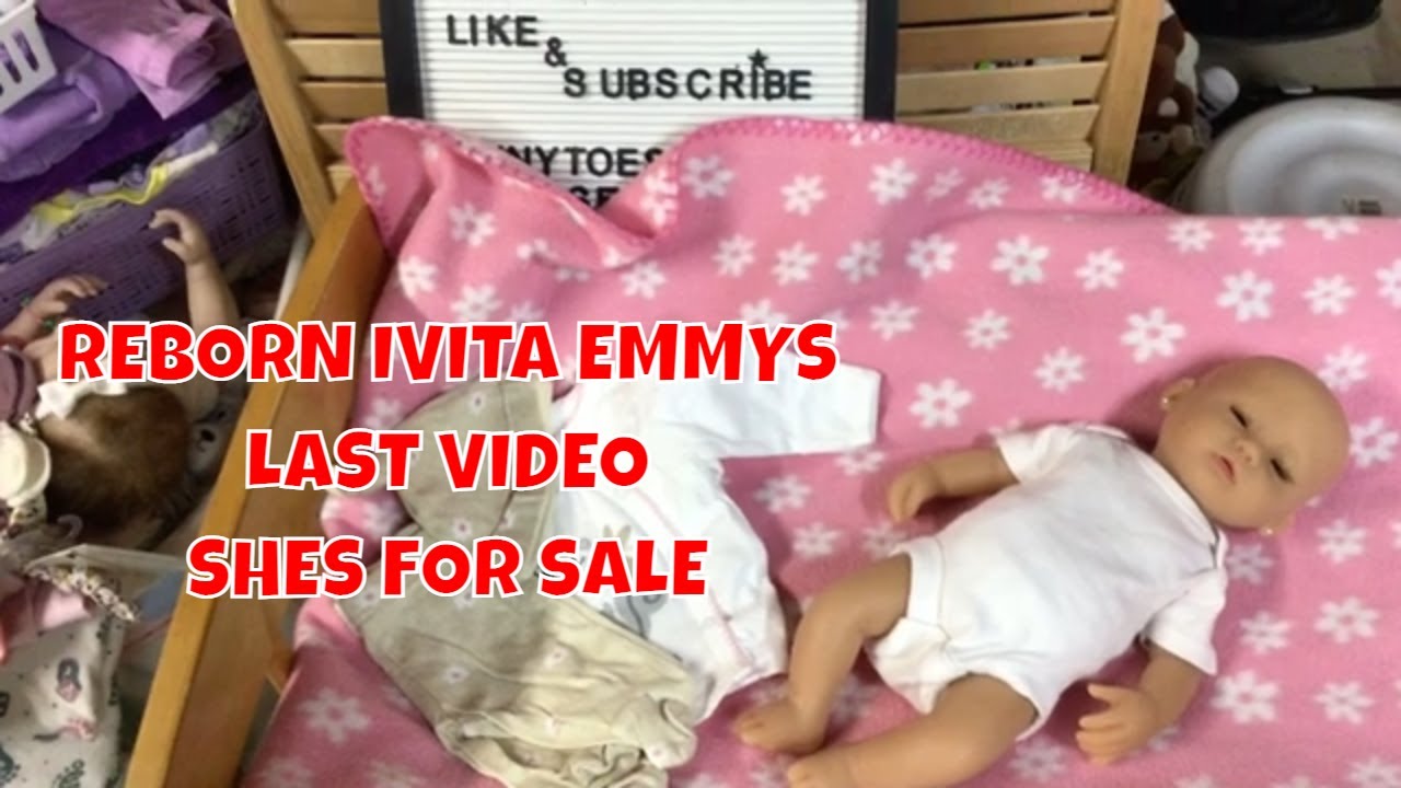REBORN IVITA EMMYS LAST VIDEO SHE FOR SALE