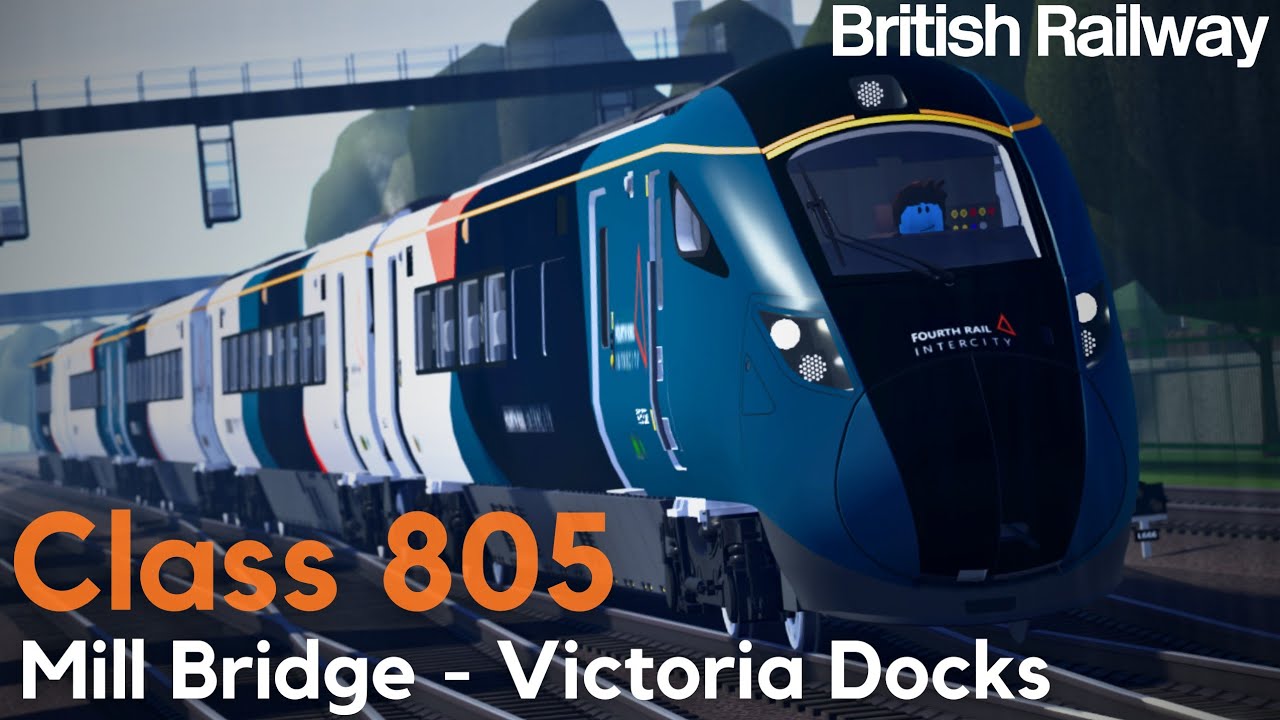 V1.3.1 | Class 805 | Mill Bridge - Victoria Docks | Roblox British Railway