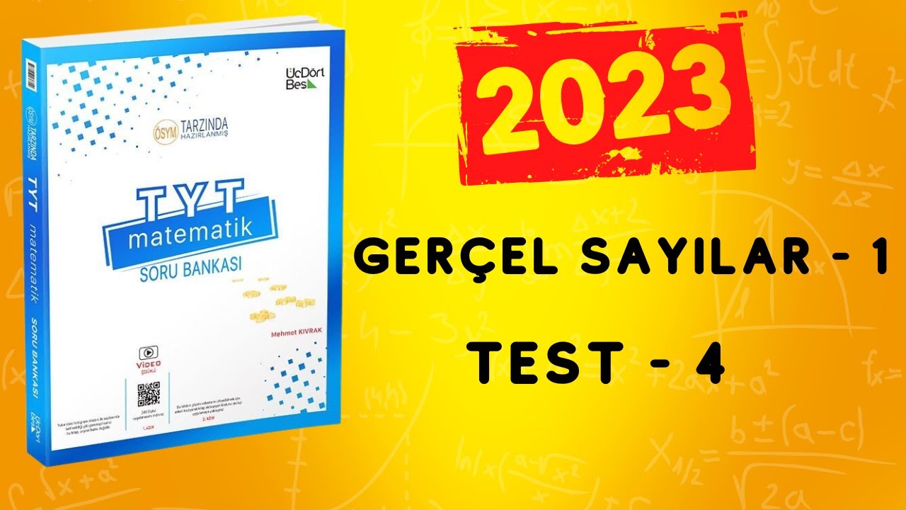 [2023] 345 TYT MATEMATİK SORU BANKASI  ÇÖZÜMLERİ | GERÇEL SAYILAR - 1 | TEST - 4