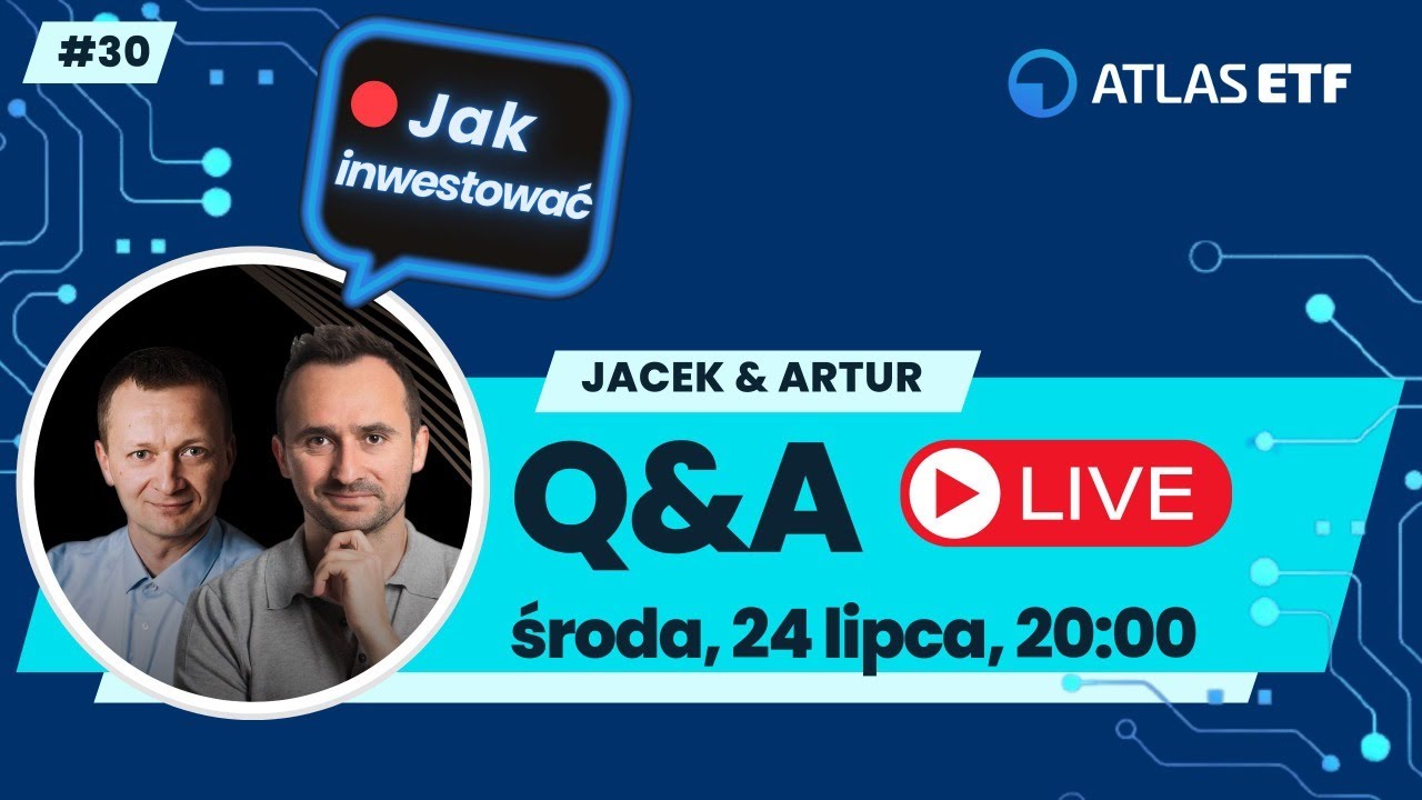 🔴 #30: Jak inwestować Q&A - Jacek Lempart i Artur Wiśniewski