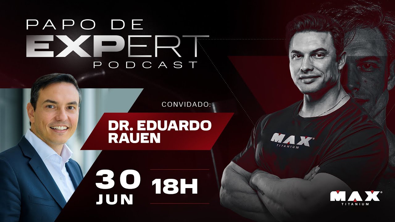 PAPO DE EXPERT - MUZY E DR. EDUARDO RAUEN