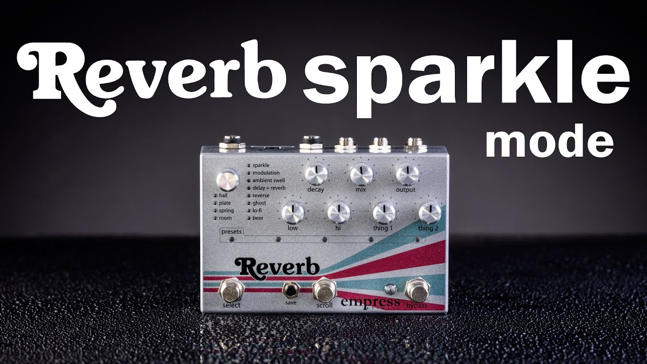 Empress Reverb - Sparkle