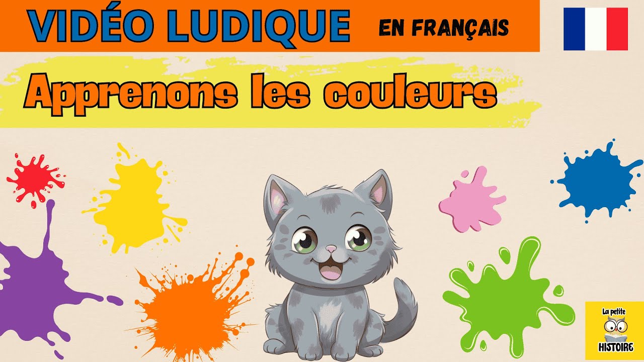 Apprendre les couleurs et les objets en fran&ccedil;ais/ ludique/enfants/ La Petite Histoire