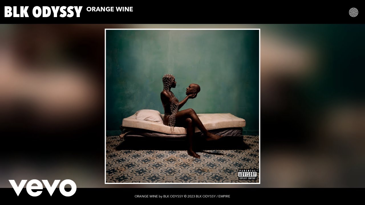 BLK ODYSSY - ORANGE WINE (Official Audio)