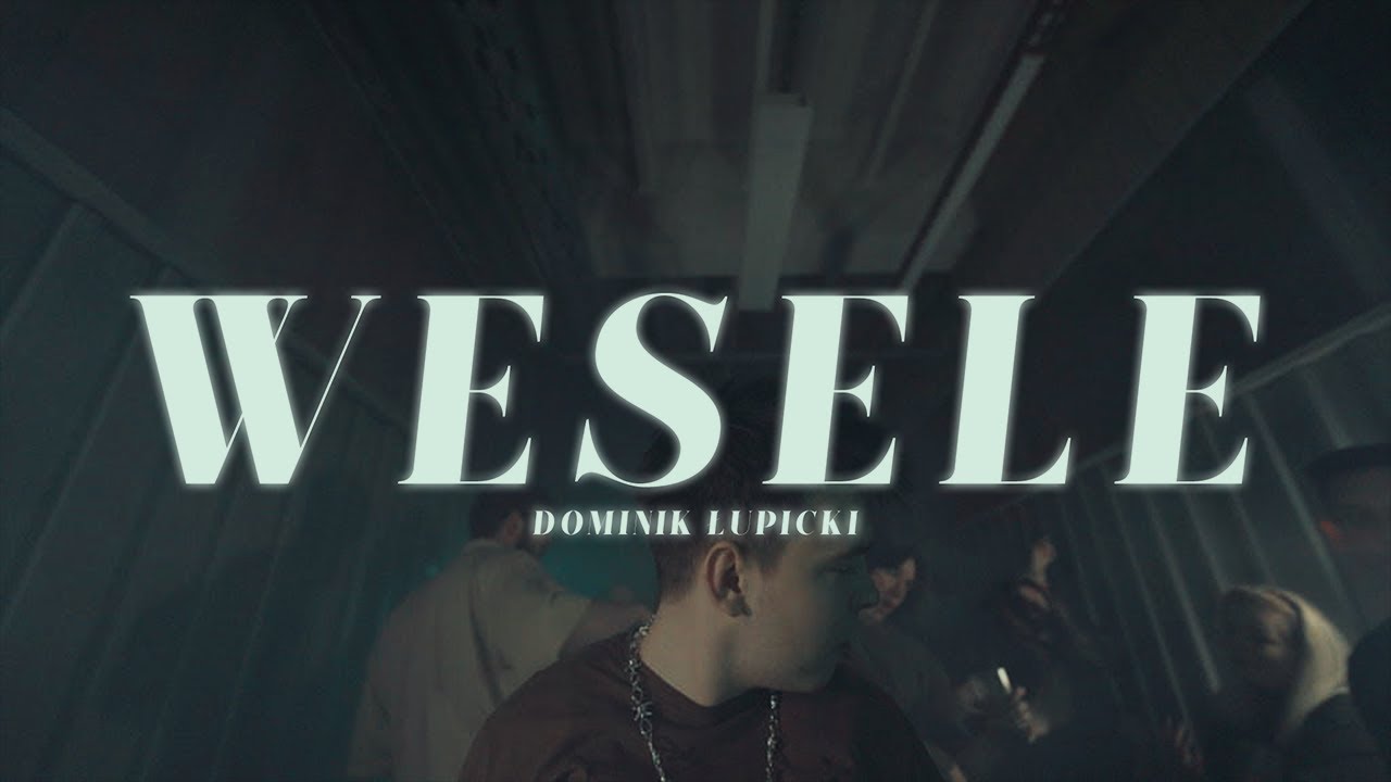 Dominik Łupicki - Wesele (Official Video)