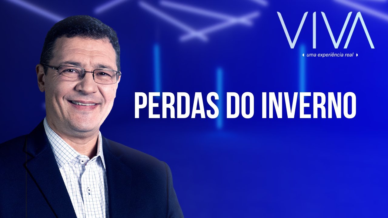 VIVA | Perdas do inverno | Novo Tempo
