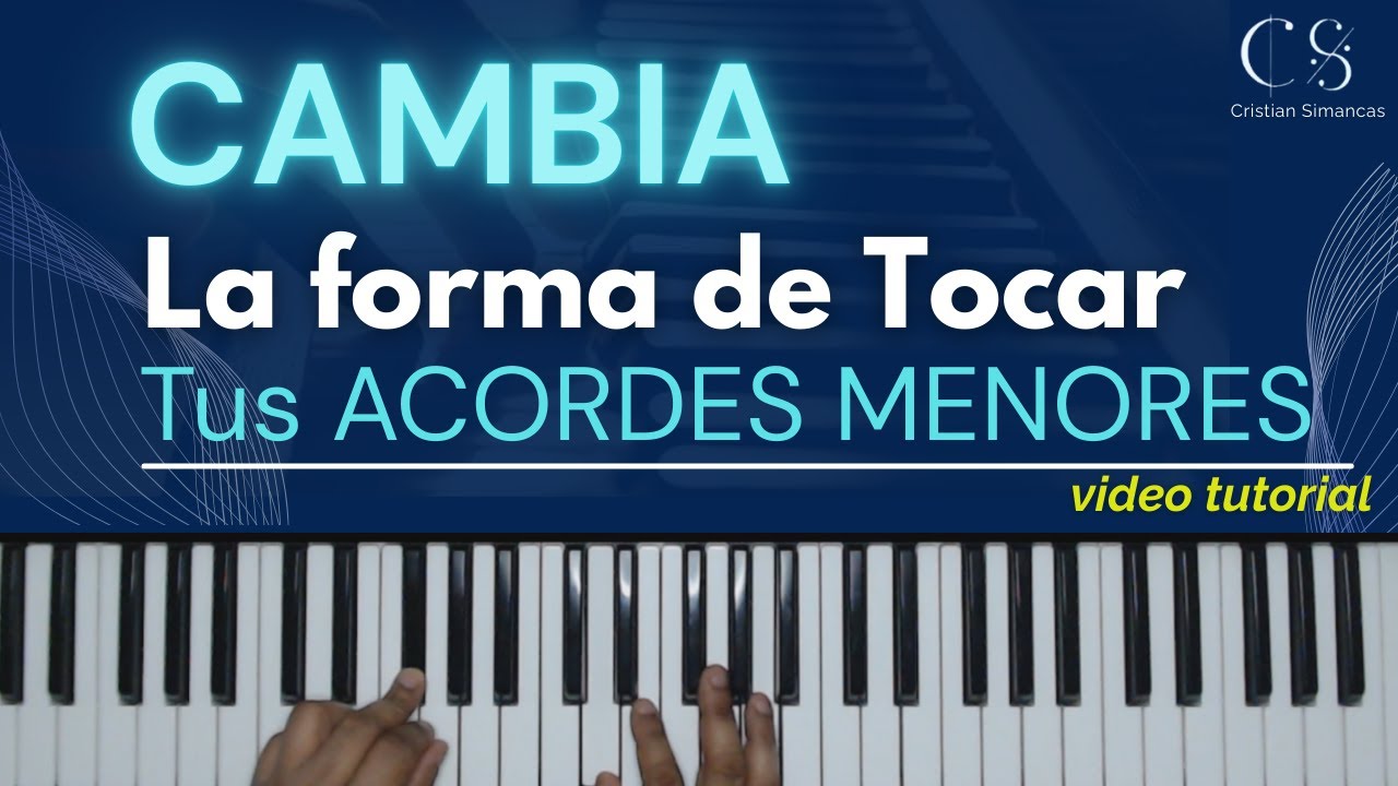 CAMBIA La manera de Tocar tus ACORDE MENORES
