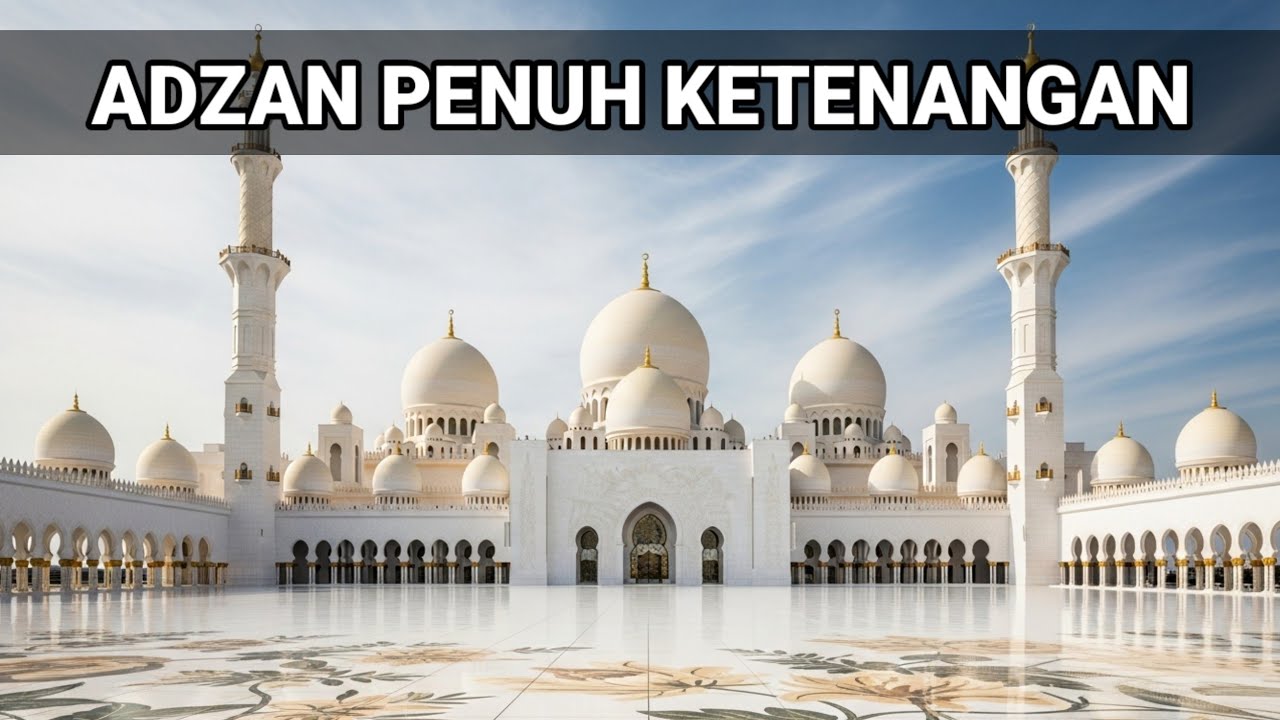 Sekali Dengar, Suara Adzan Ini Bikin Pikiran Langsung Hening