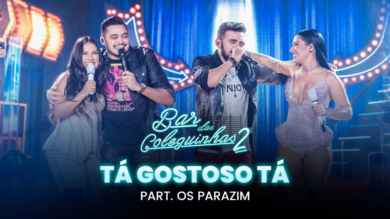Simone & Simaria, Os Parazim - T&aacute; gostoso T&aacute;