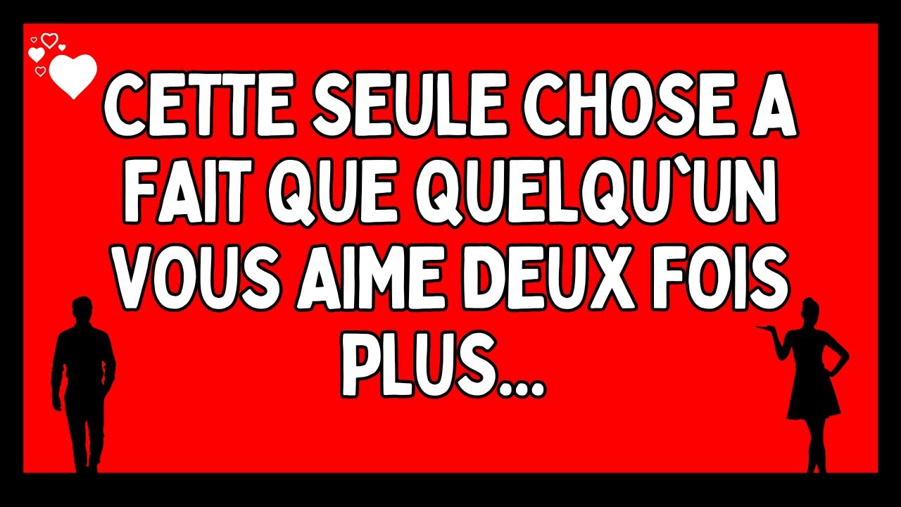 Cette SEULE chose a fait que quelqu'un VOUS aime deux fois plus... 💌message des anges