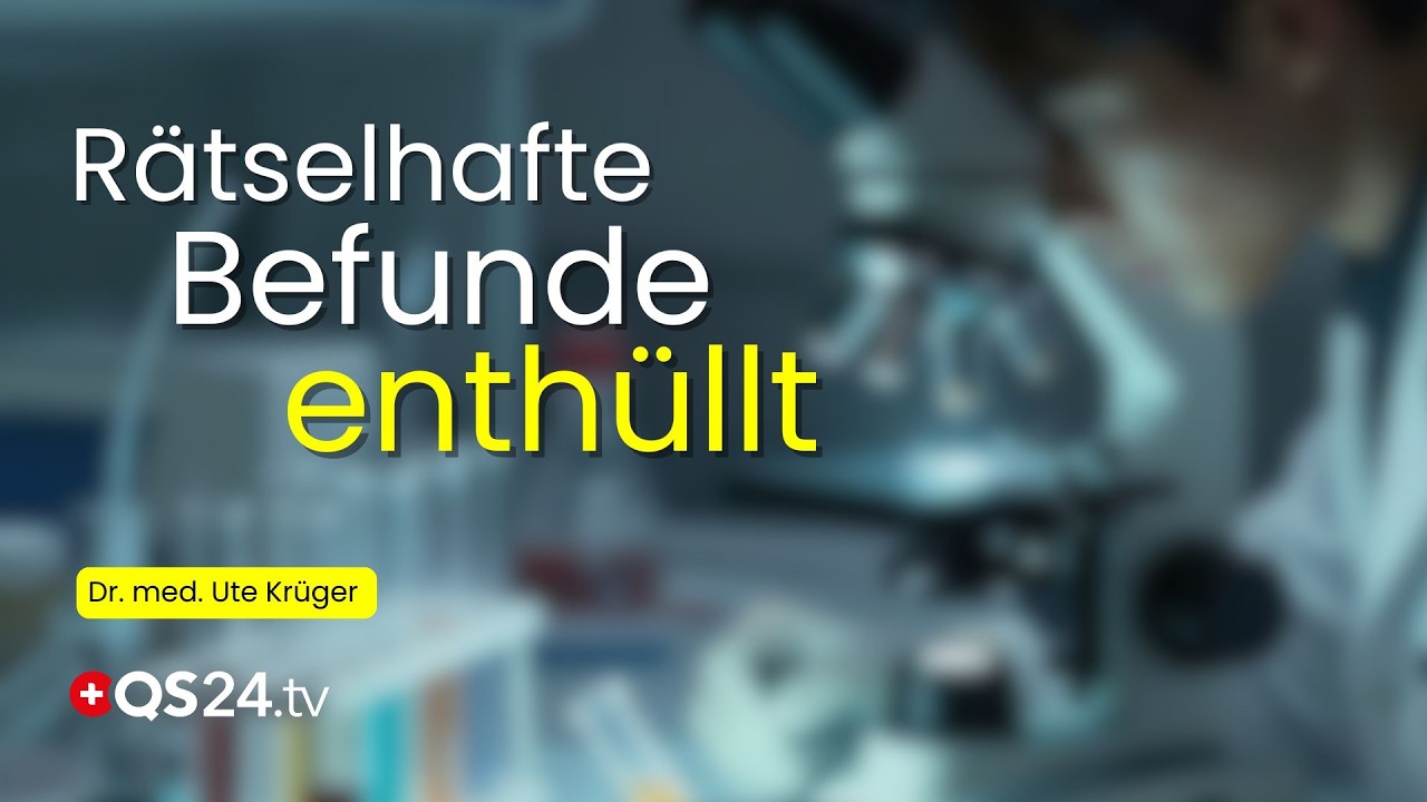 Von Obduktion zu Dunkelfeld: Rätselhafte Befunde enthüllt | Naturmedizin | QS24