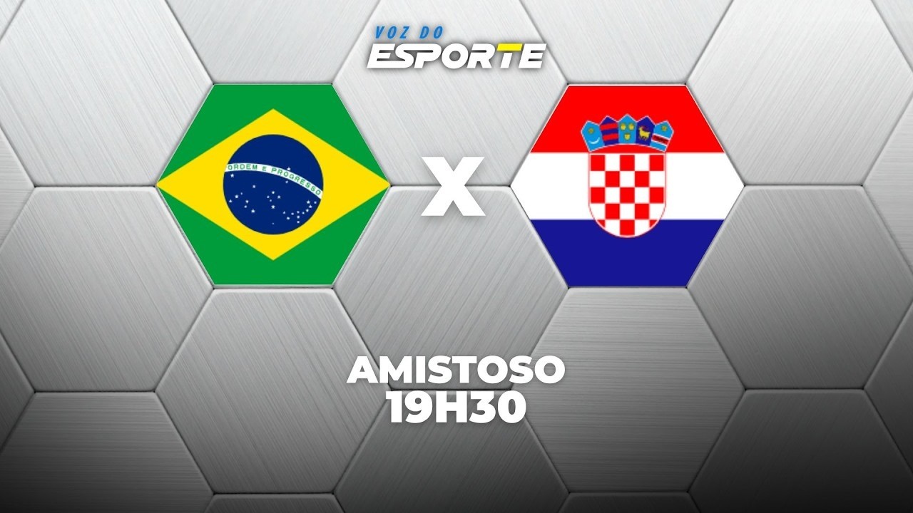BRASIL X CRO&Aacute;CIA - AO VIVO | AMISTOSO INTERNACIONAL &ndash; 31/03/2026