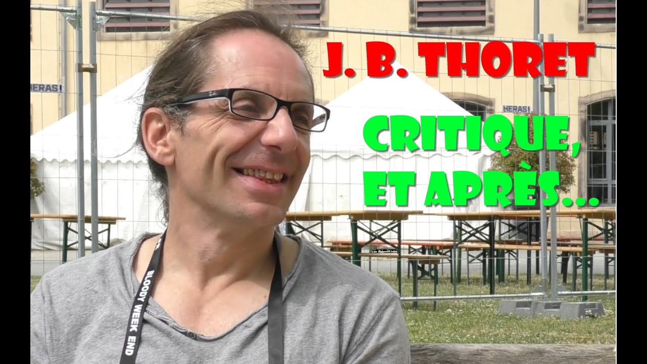 Jean-Baptiste Thoret : Critique, et après...