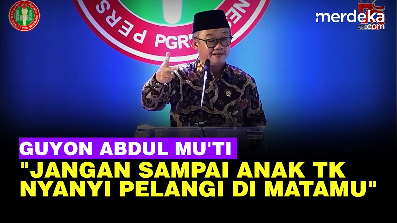 Kelakar Menteri Abdul Mu'ti Bikin Pecah Tawa Guru:Jangan Sampai Anak TK Nyanyi Ada Pelangi di Matamu