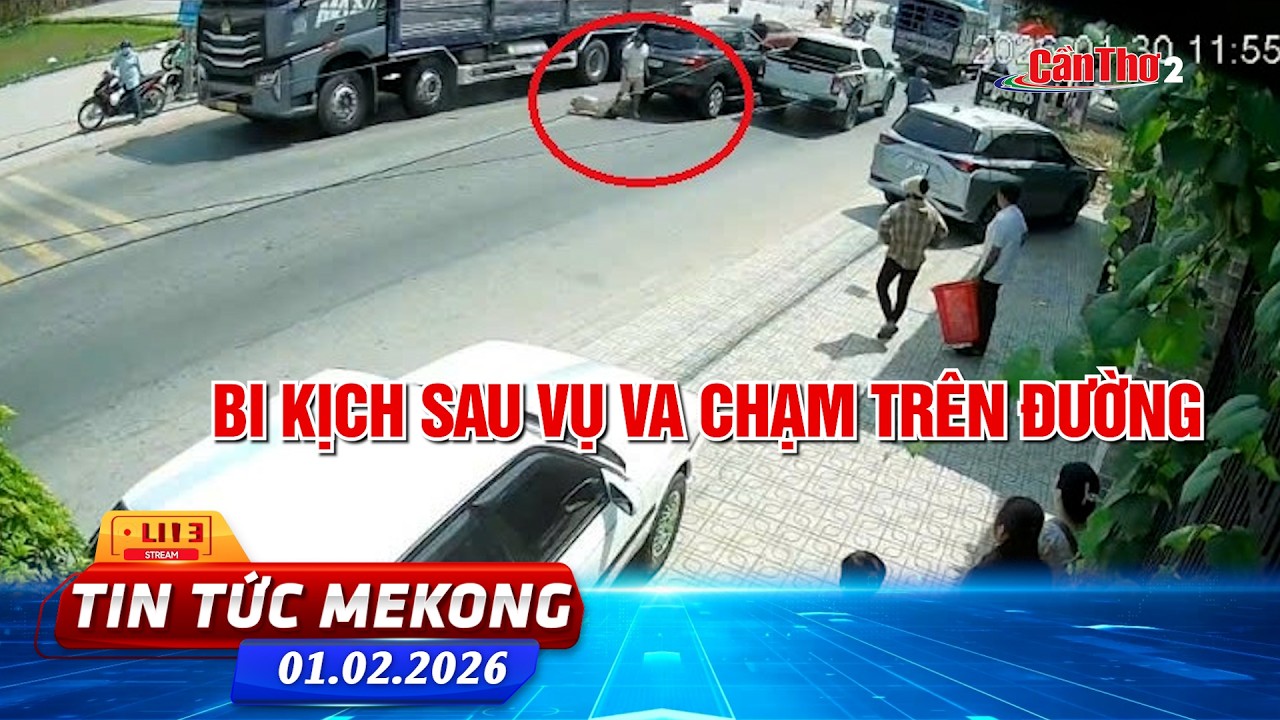 [🔴 Live] Bi kịch sau vụ va chạm trên đường | Tin tức Mekong 01.02.2026 | Cần Thơ