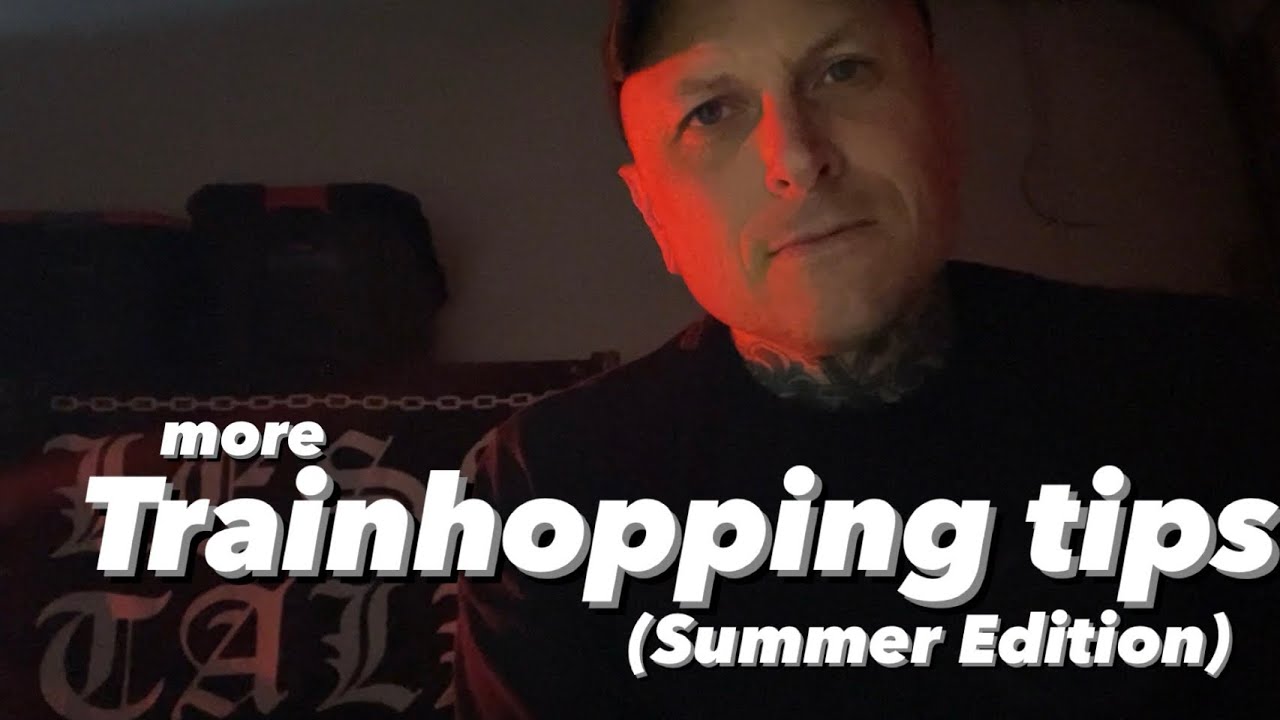 Trainhopping advice for the summer