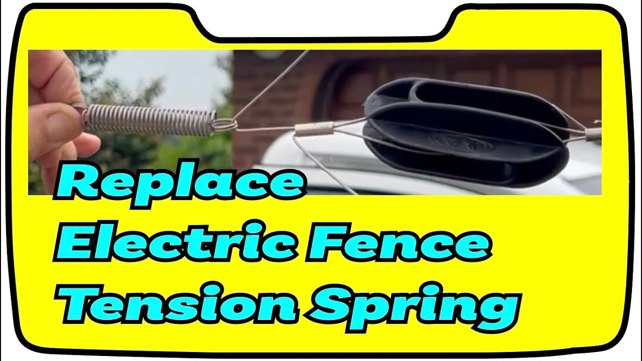 Replace electric fence tension spring