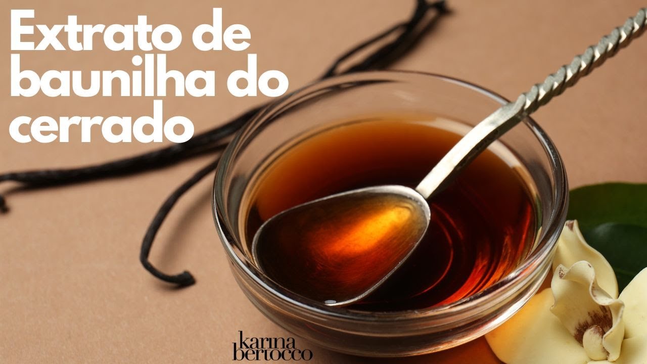 EXTRATO DE BAUNILHA DO CERRADO. Aprenda a fazer seu próprio extrato de baunilha em menos de 5 min.