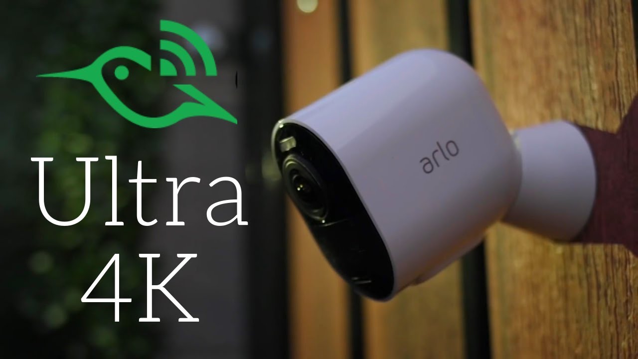 Arlo Ultra 4K - Let's talk about it