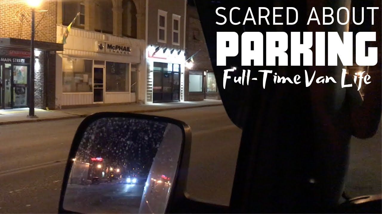 Scared About Parking In The Van? |  Van Life Parking Tips