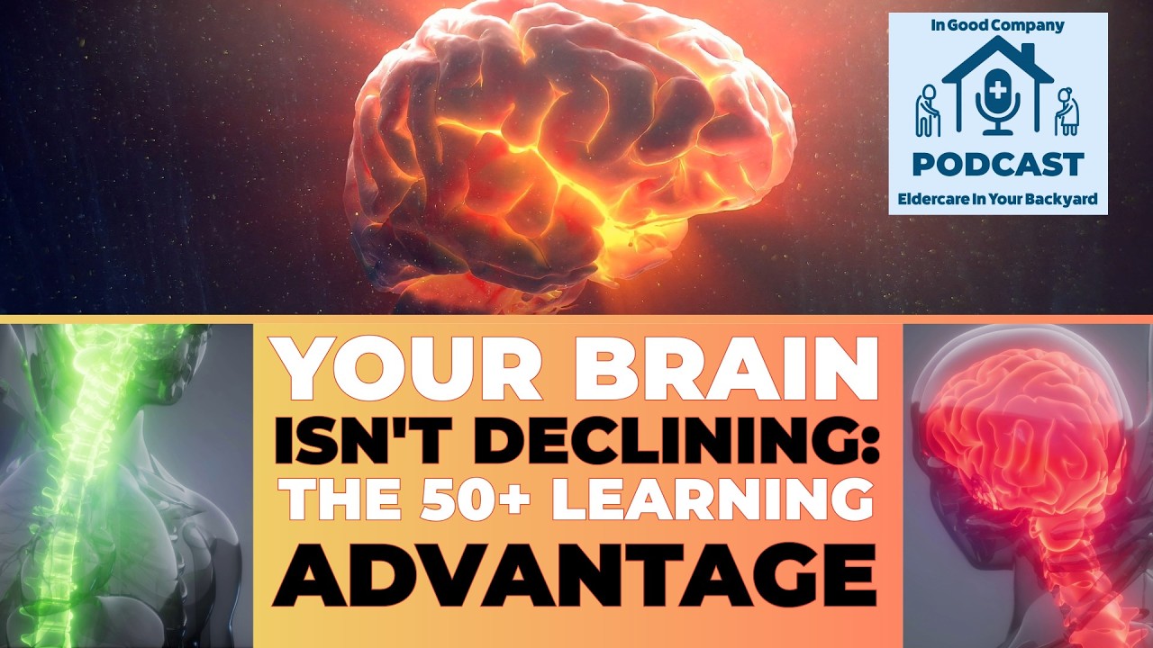 Your Brain Isn't Declining   The 50+ Learning Advantage