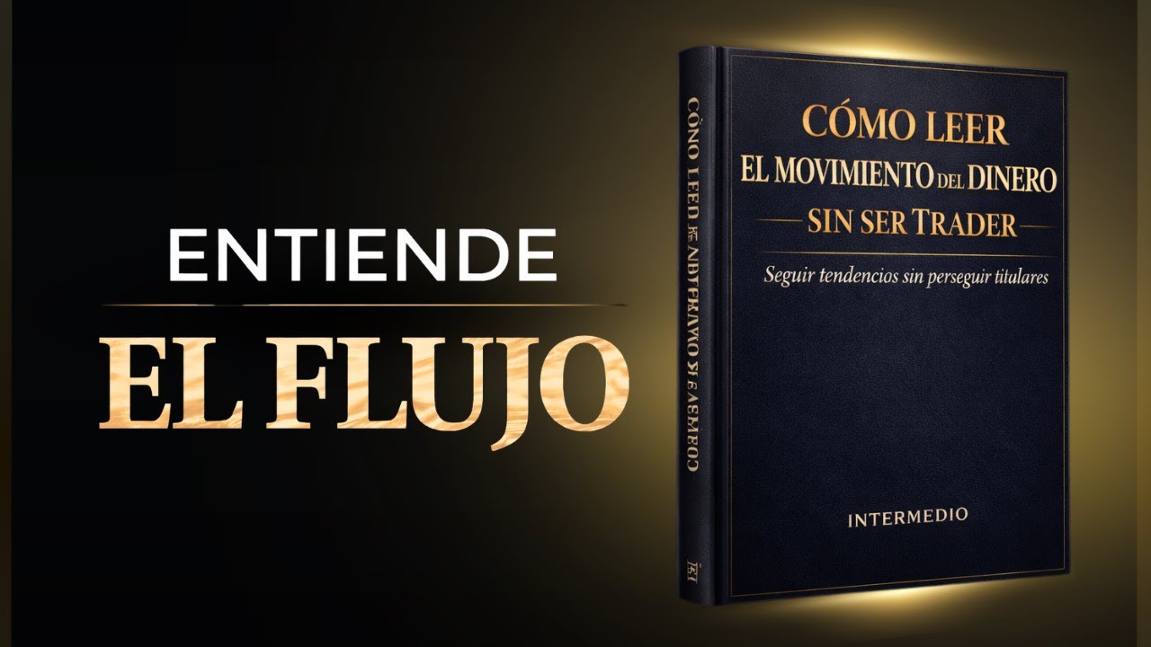 Entiende el Flujo del Dinero y Toma Mejores Decisiones Financieras