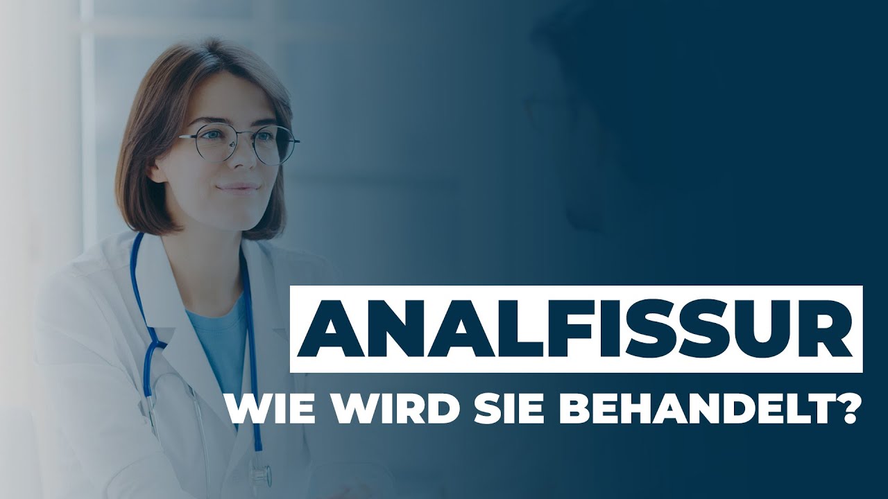 So wird eine ANALFISSUR behandelt! Dr. Eduard Karsten klärt auf