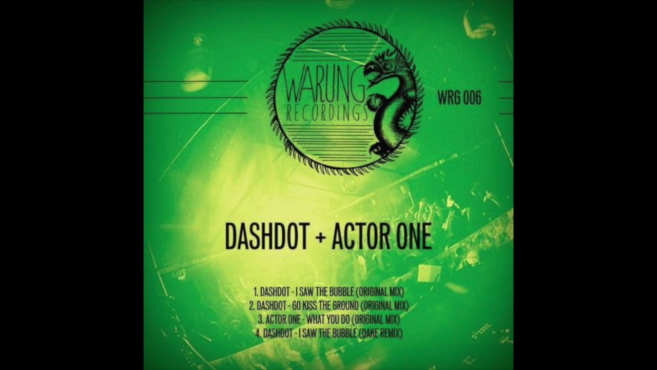 Dashdot - I Saw the Bubble (Original Mix)