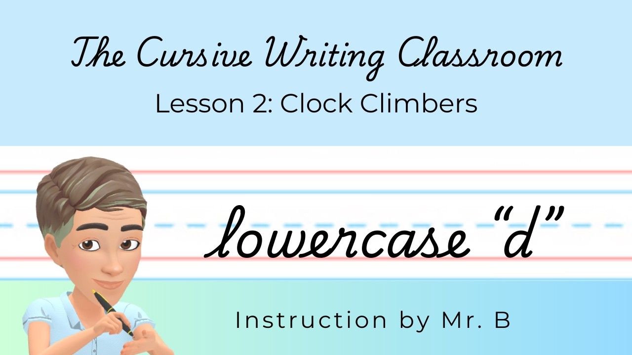 Lesson 2: Clock Climbers — Cursive Letter 