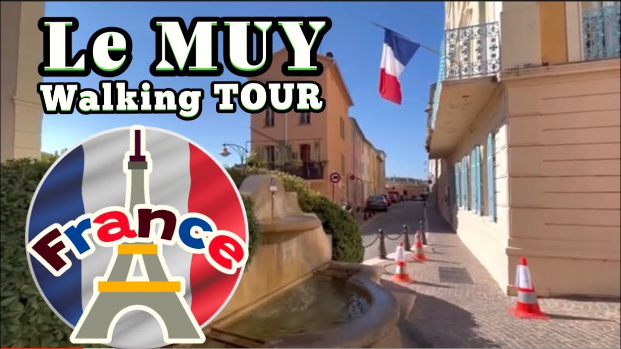 LE MUY VAR - Walking Tour - FRANCE 🇫🇷