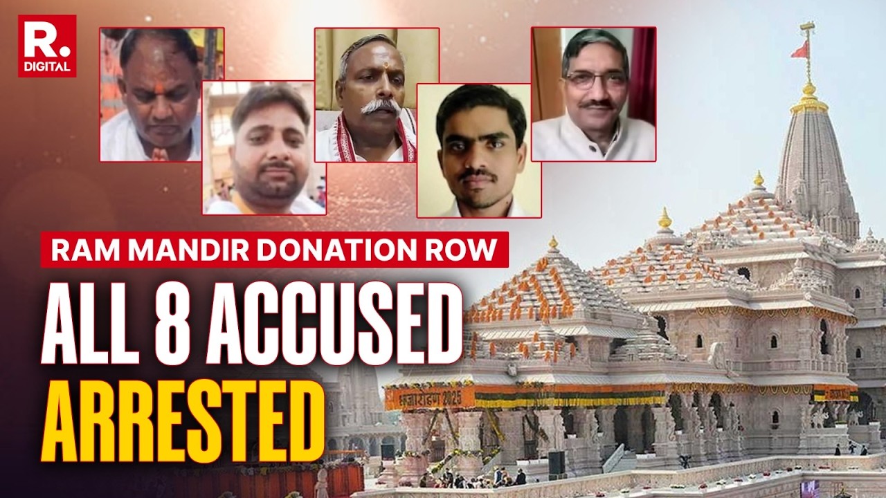 BREAKING: All Eight Accused In Ram Mandir Donation Case Arrested Hours After FIR Filed