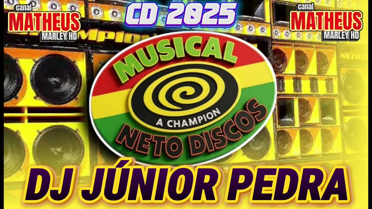 CD DA MUSICAL NETO DISCOS 2025// DJ JÚNIOR PEDRA // SEQUÊNCIA DA CHAMPION ( CANAL MATHEUS MARLEY HD)