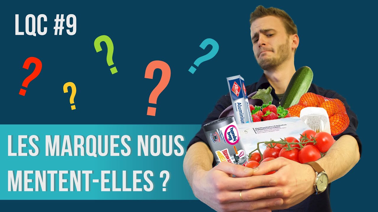 Les marques nous mentent-elles ? LQC #9