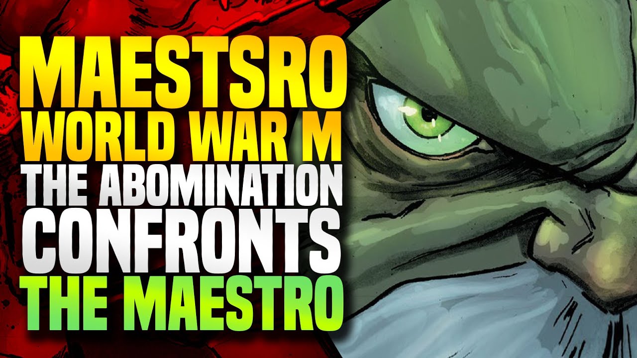 The Abomination Confronts The Maestro! | Maestro: World War M (Part 3)