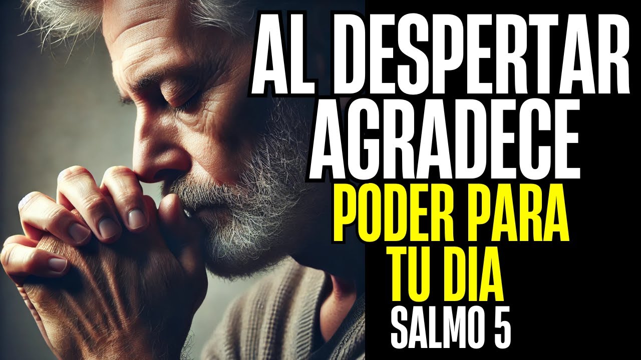 Cuando No Sabes Qué Hacer, Dios Te Habla en Salmos 5 | Oracion de la Mañana