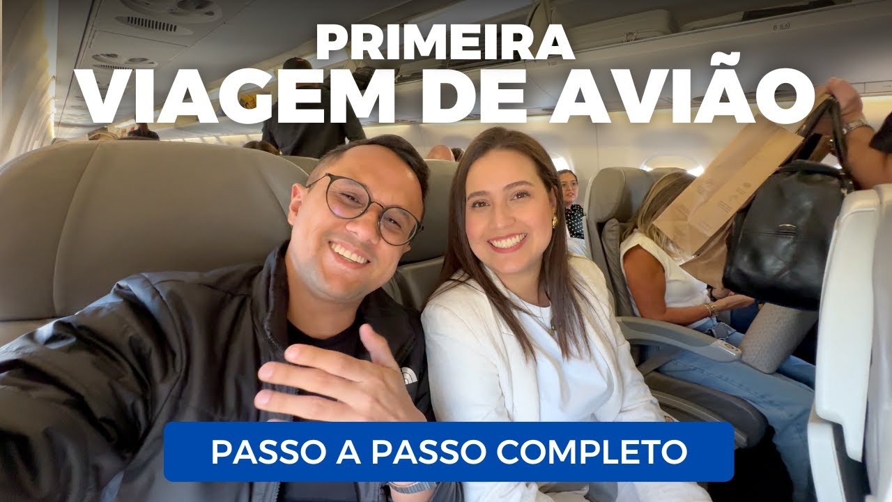 PRIMEIRA VIAGEM DE AVIÃO 2026: Passo a Passo Completo do Check-in no Aeroporto ao Desembarque