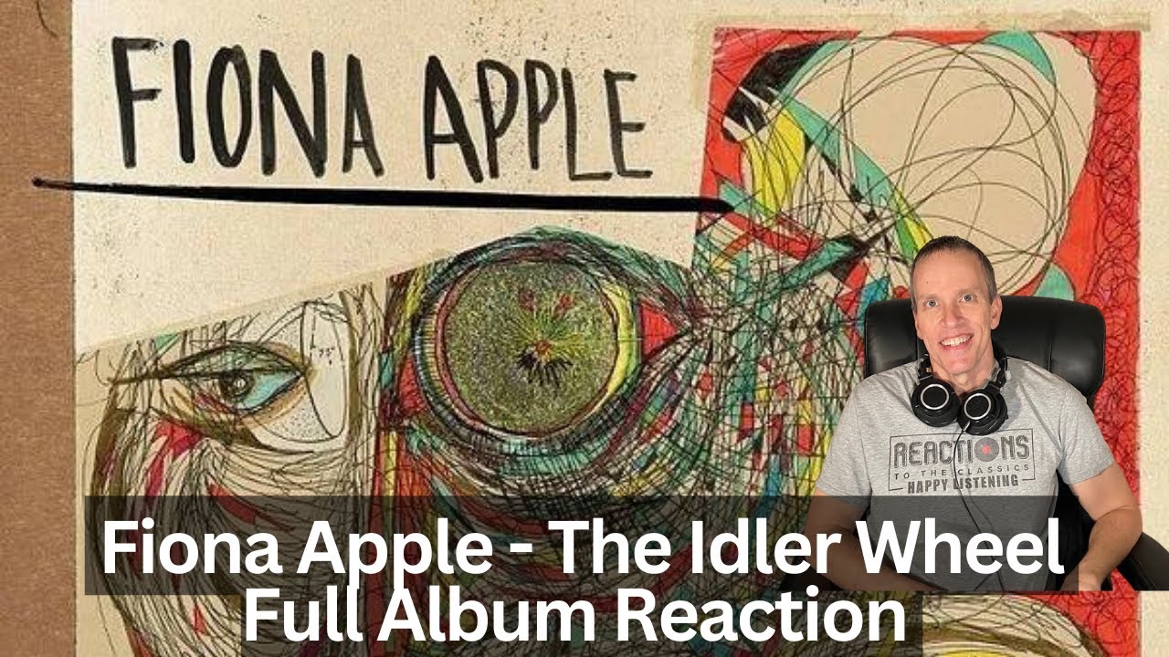 First-Time Hearing Fiona Apple Reaction - The Idler Wheel Full Album Reaction!