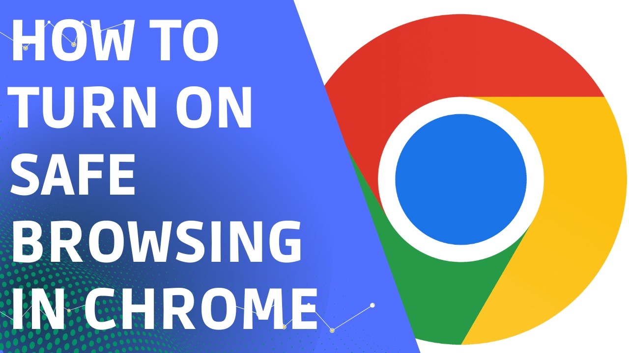 How to Turn On Safe Browsing in Chrome (Step by Step)