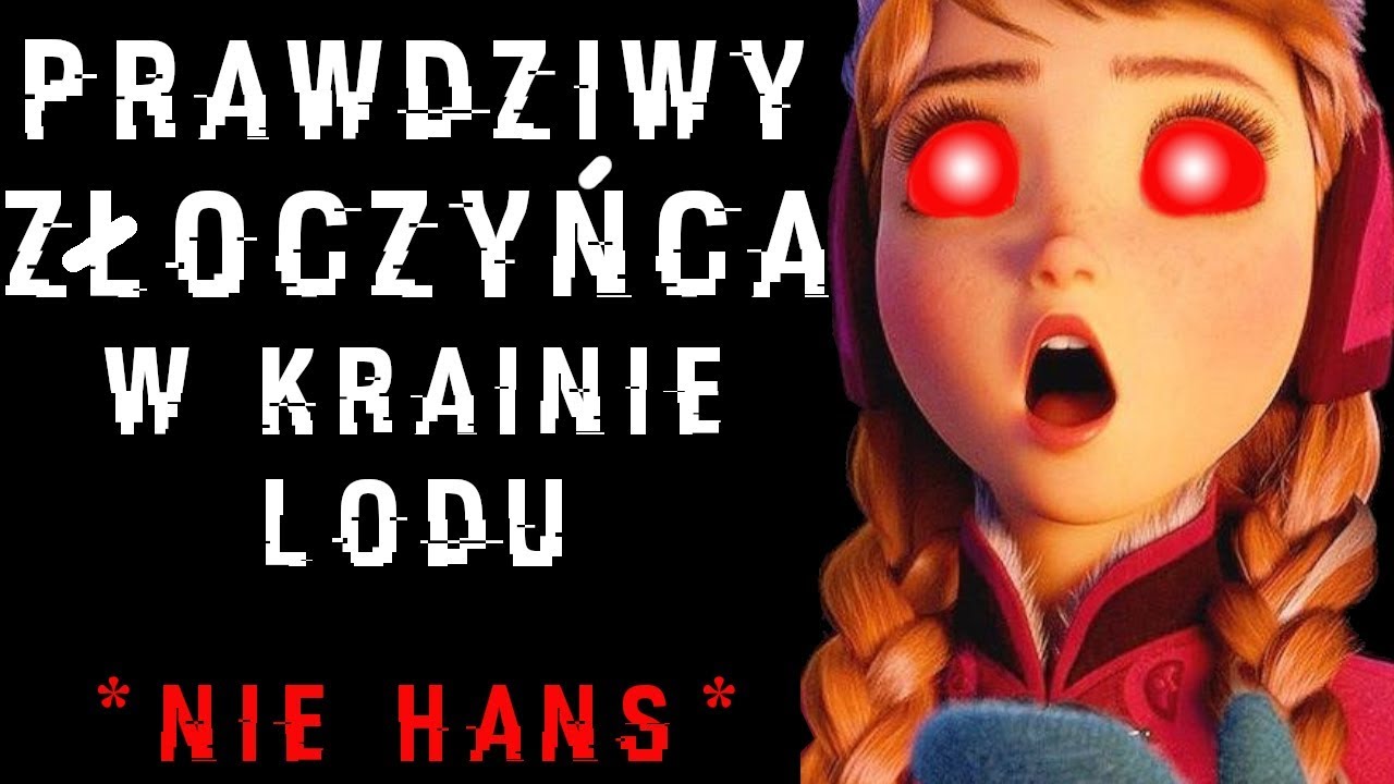HANS BYŁ DOBRY! 😨 PRAWDZIWY ZŁOCZYŃCA TO... | Szokująca Teoria o Krainie Lodu!