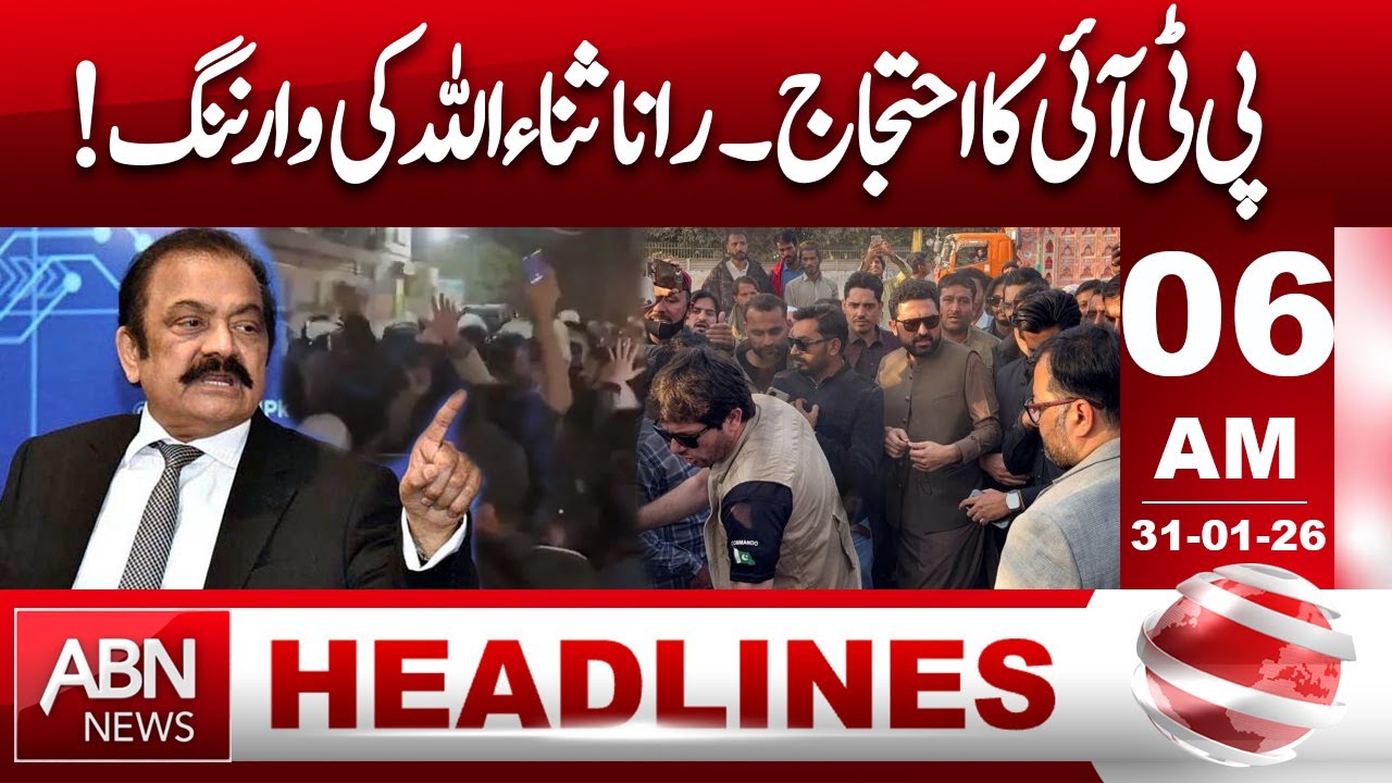 PTI Protest | Rana Sanaullah Issues Warning | Political Tensions Rise | 06AM Headlines | ABN NEWS