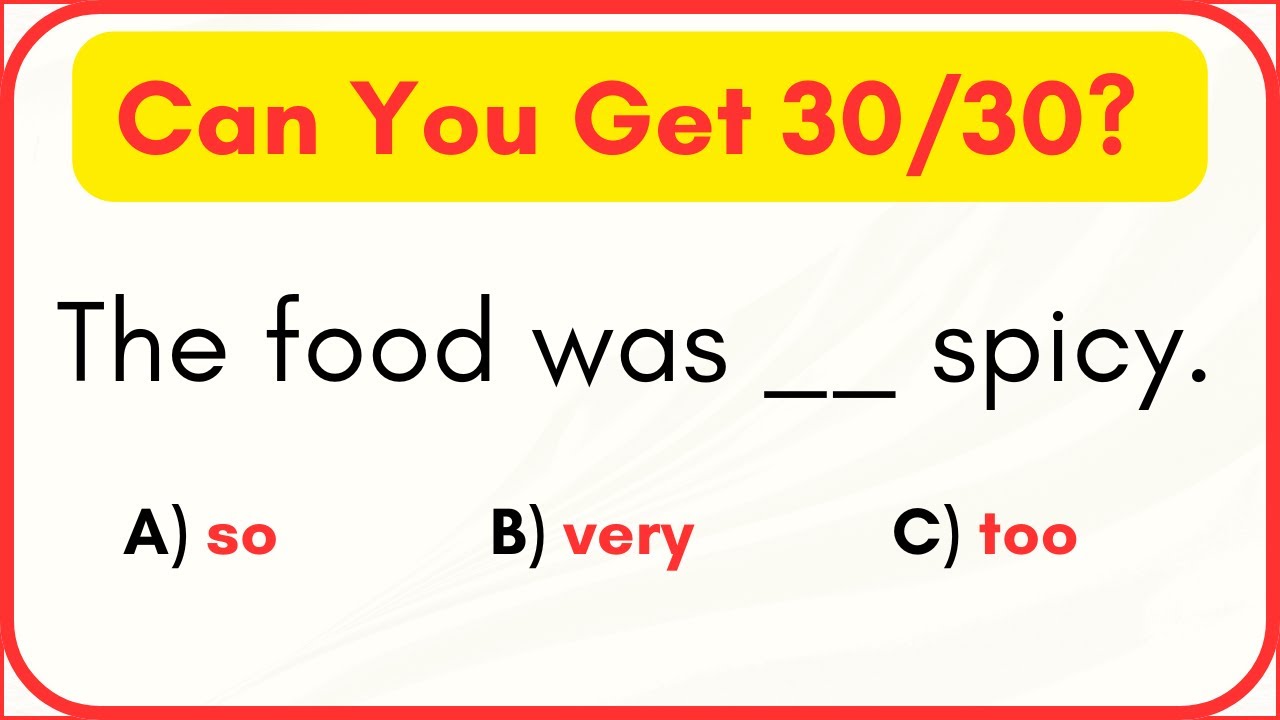 Master Your Grammar Skills Quiz| Can You Get 30/30?