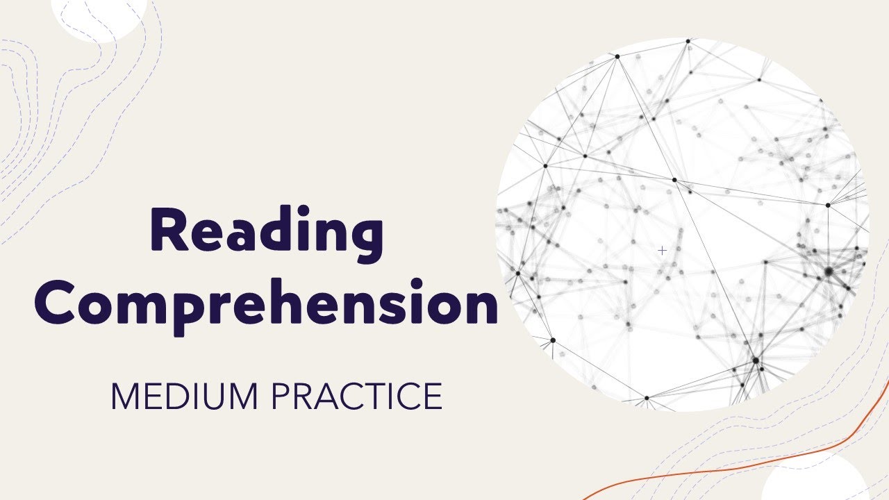 Reading Comprehension Practice: Medium Drill 1 - GRE - LSAT - GMAT