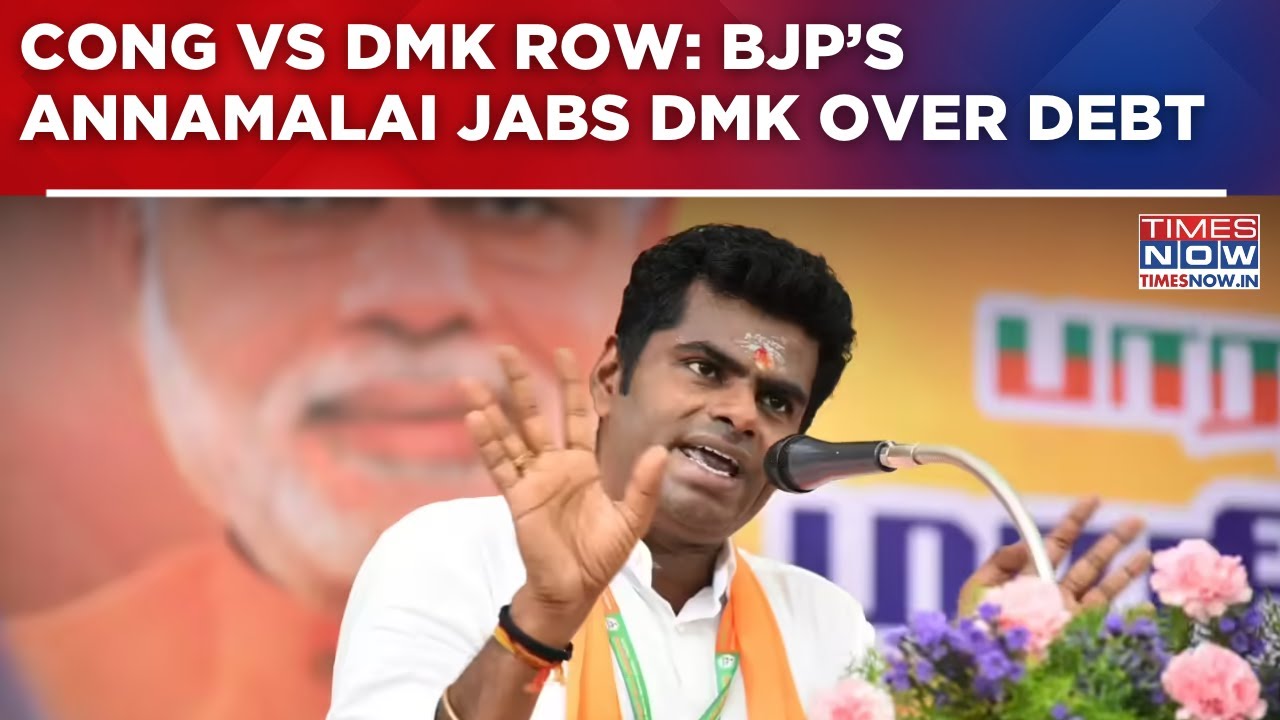 Cong vs DMK Row: BJP’s Annamalai Jabs DMK Over Debt, Welcomes Ally’s Criticism | Top Updates