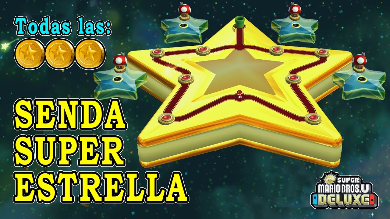 SENDA SUPERESTRELLA Todas Las Monedas Estrella new super mario bros u deluxe