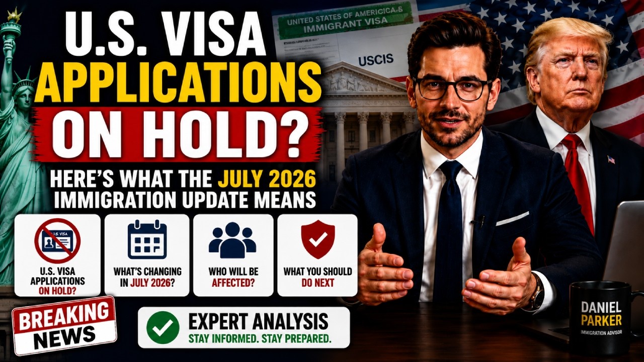 🇺🇸 U.S. Visa Applications on Hold? Here's What the July 2026 Immigration Update Means